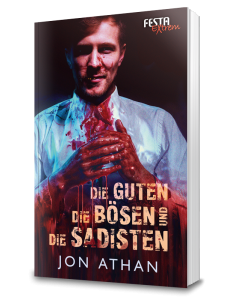 Die Guten, die Bösen und die Sadisten