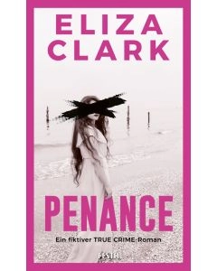 eBook - PENANCE - Ein fiktiver TRUE CRIME-Roman