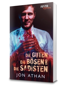 Die Guten, die Bösen und die Sadisten